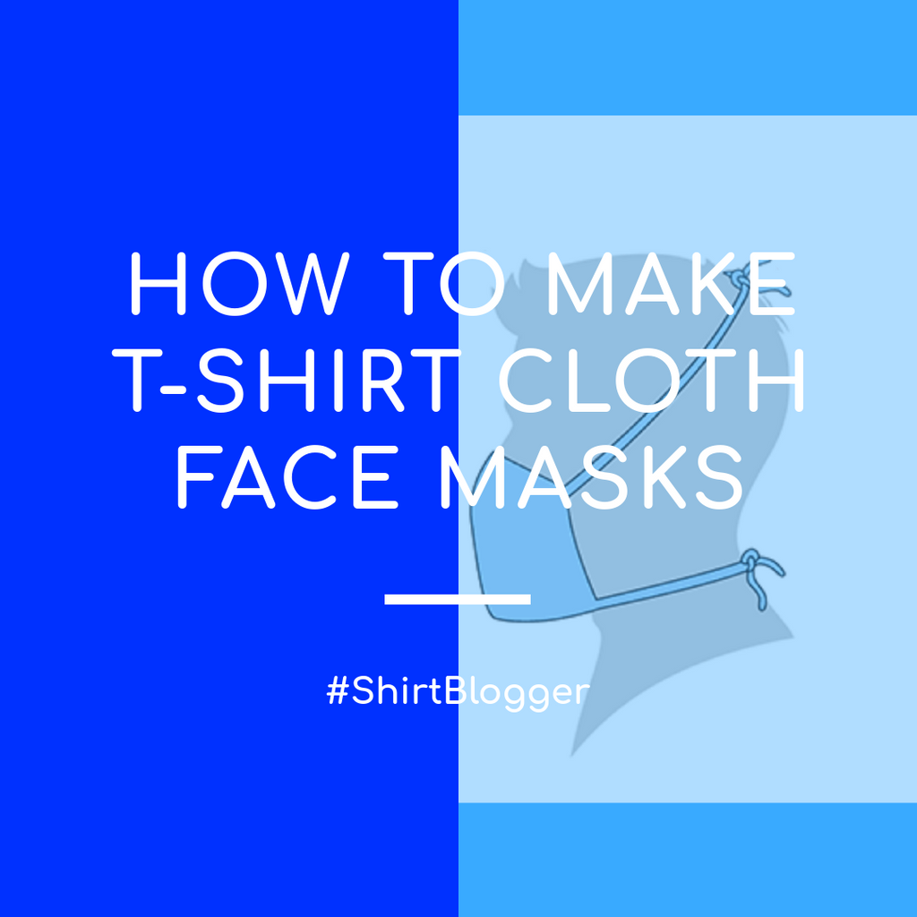 How To Make T-Shirt Cloth Face Masks