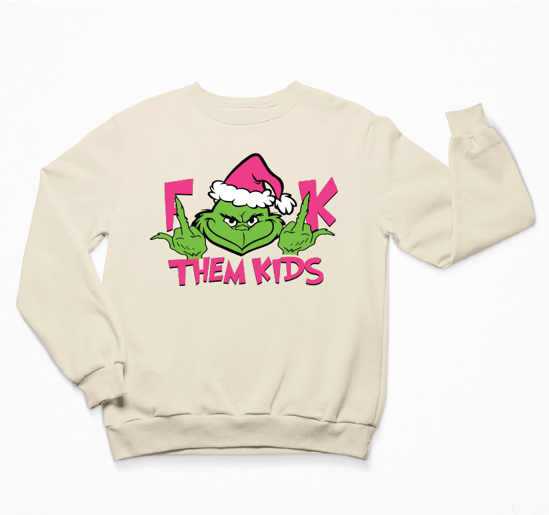 F Them Kids Sweatshirt