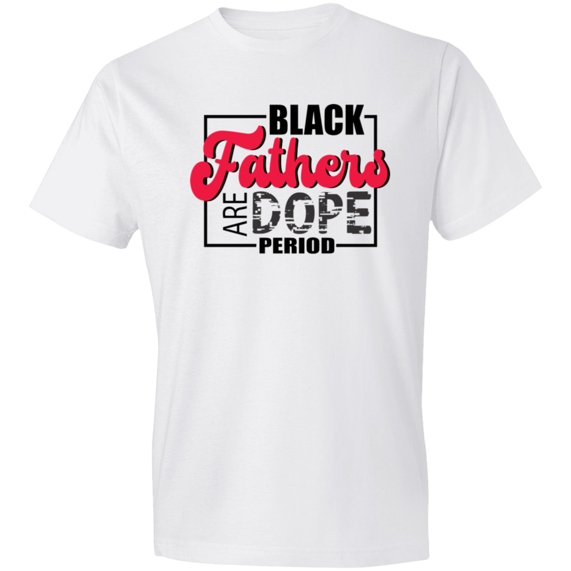 Black Fathers are Dope T-Shirt