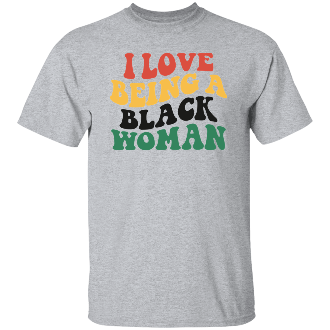 I Love Being A Black Woman T-Shirt