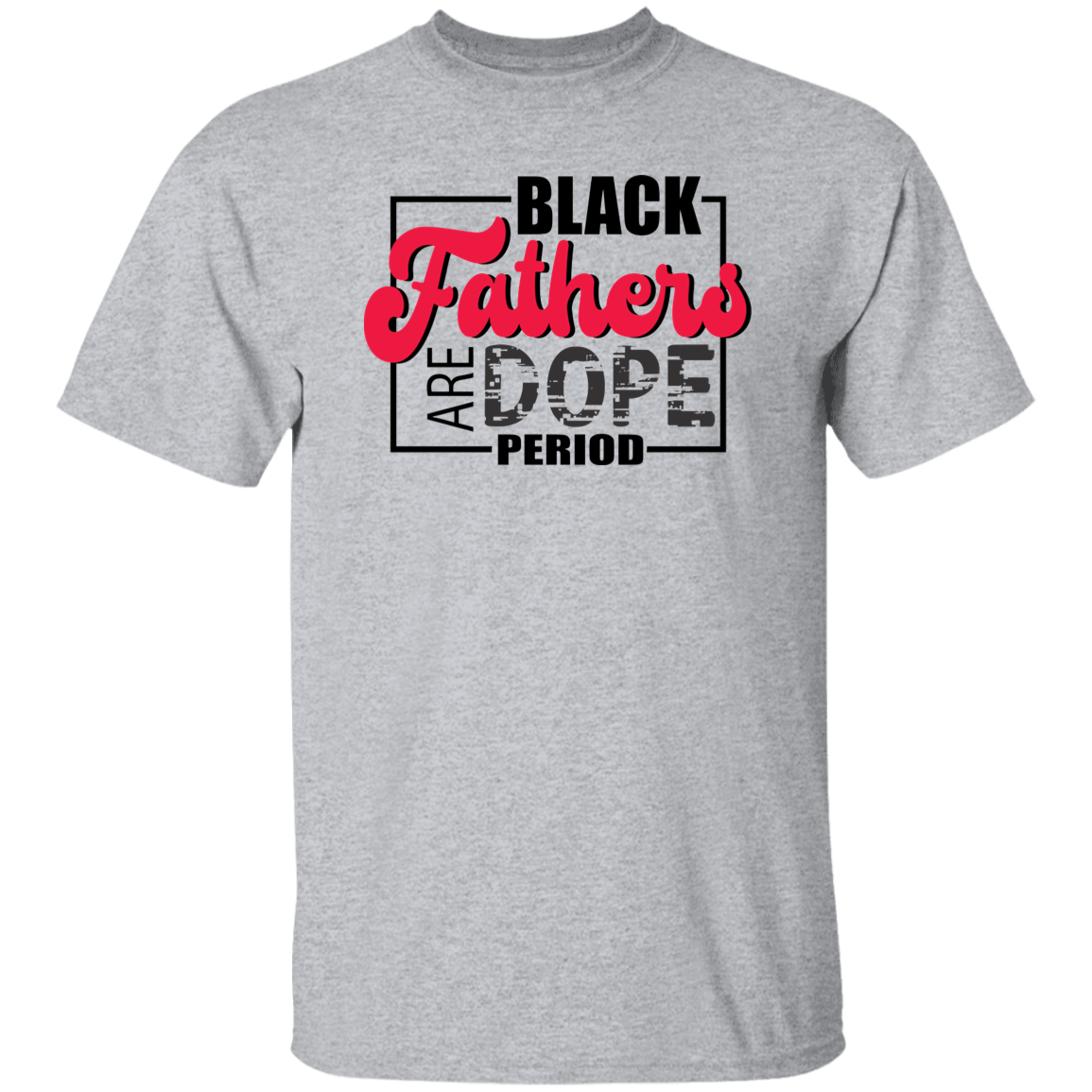 Black Fathers are Dope T-Shirt