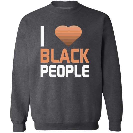 I Love Black People Sweatshirt
