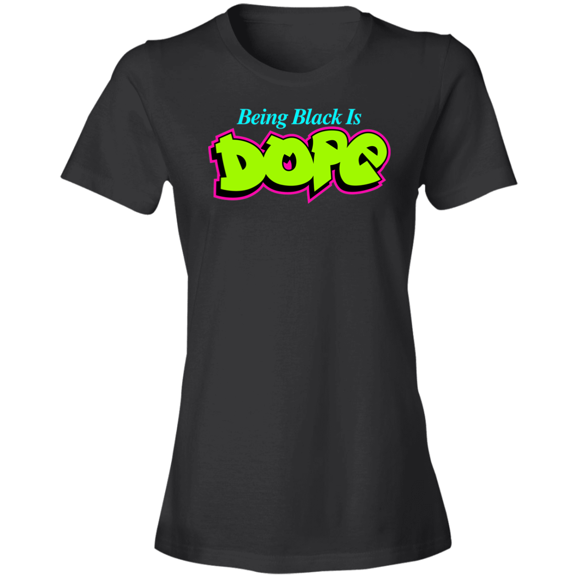 Being Black Is Dope T-Shirt