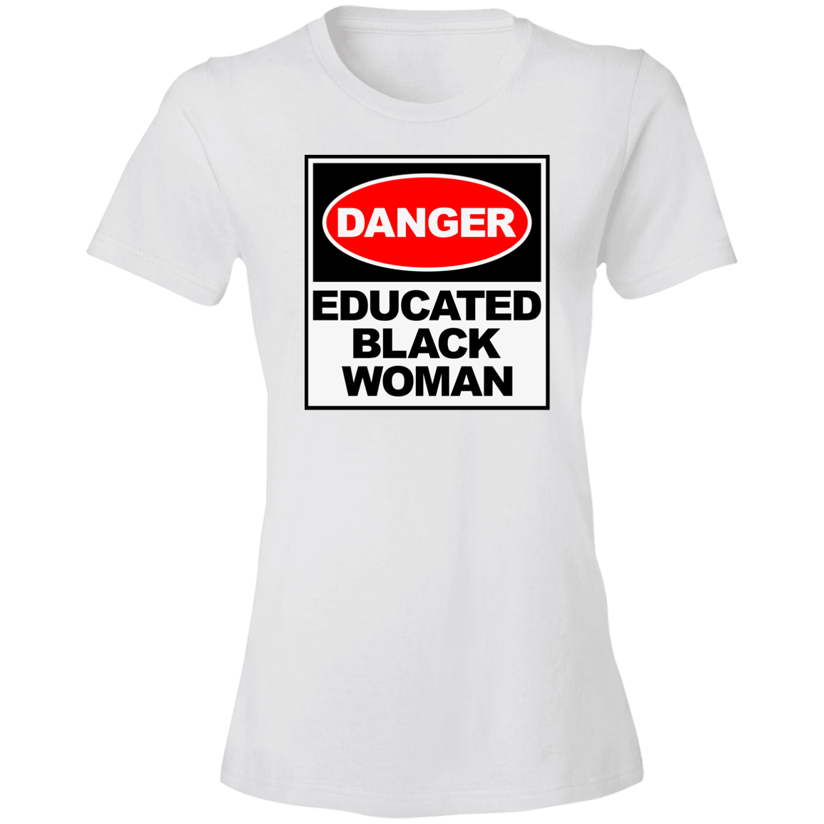 Danger Educated Black Woman T-Shirt