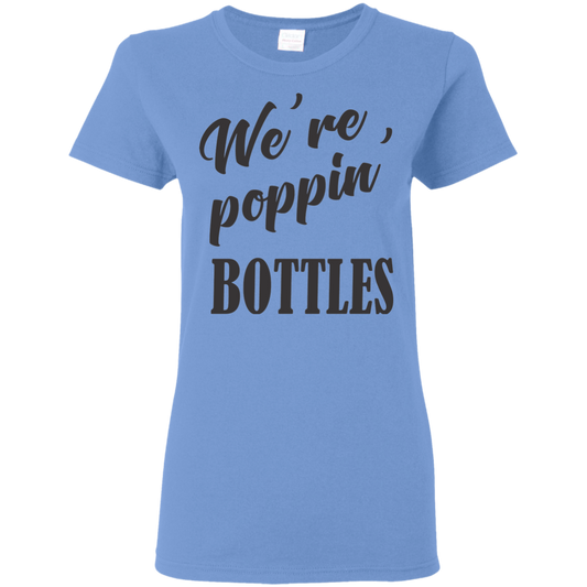We're Poppin Bottles (Black) T-Shirt