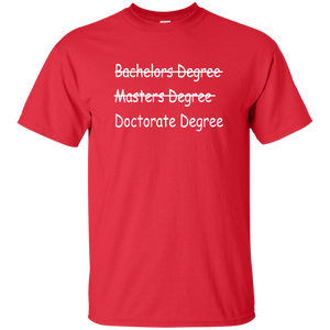 Doctorate Degree T-Shirt