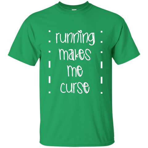 Running Makes Me Curse T-Shirt