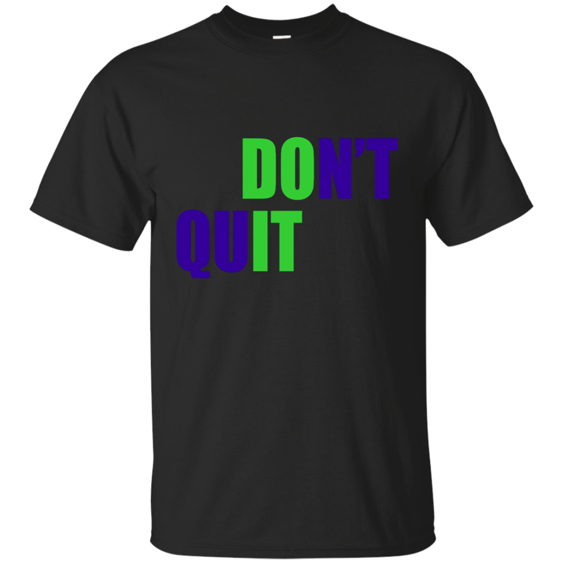 Don't Quit T-Shirt