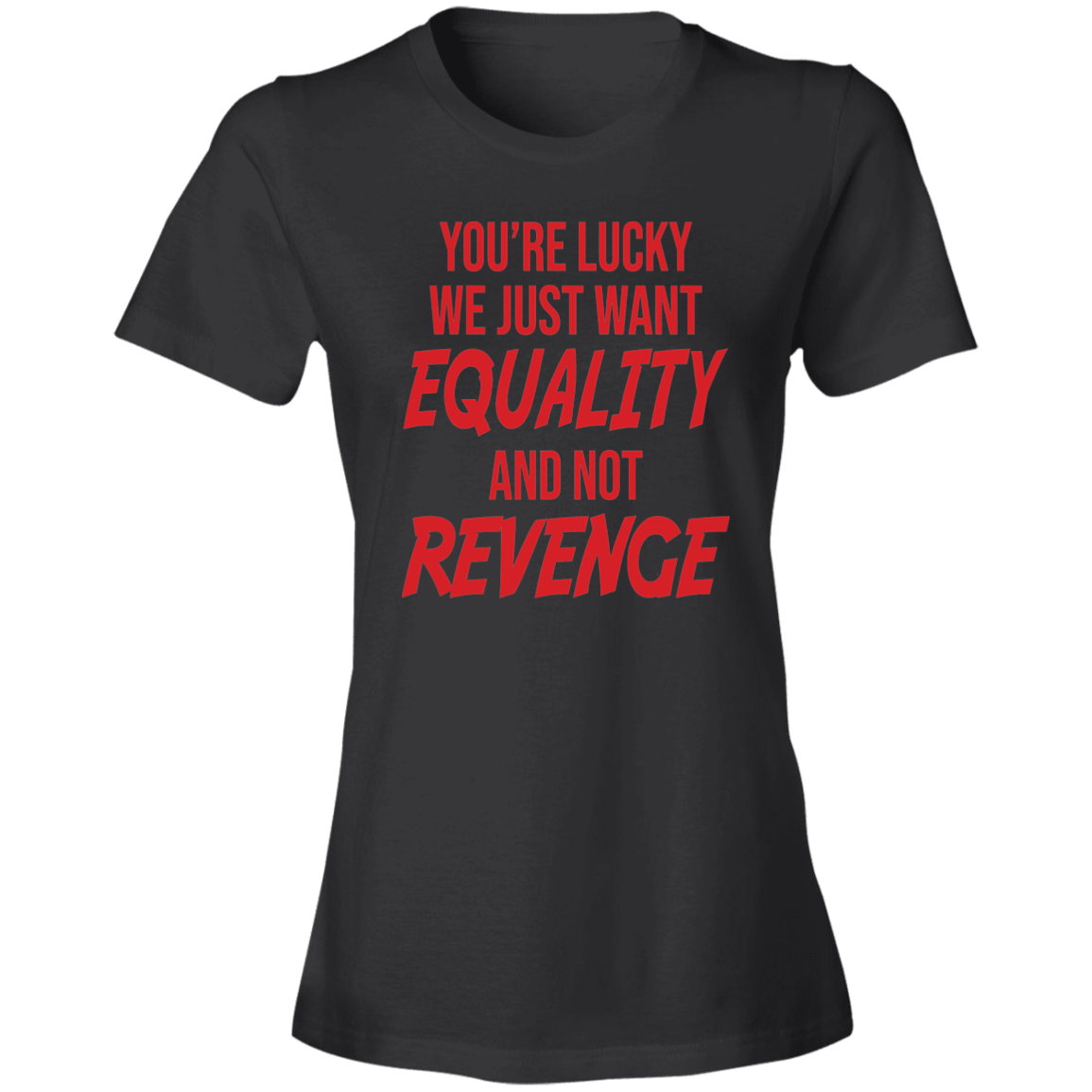 You're Lucky T-Shirt