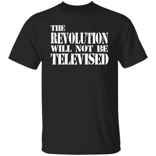 The Revolution Will Not Televised T-Shirt