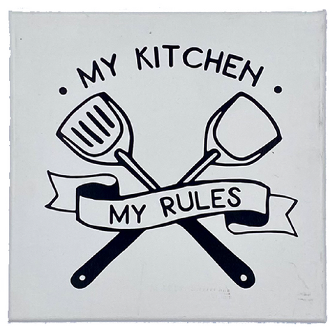 My Kitchen My Rules Canvas Sign