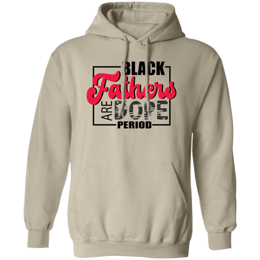 Black Fathers are Dope Sweatshirt