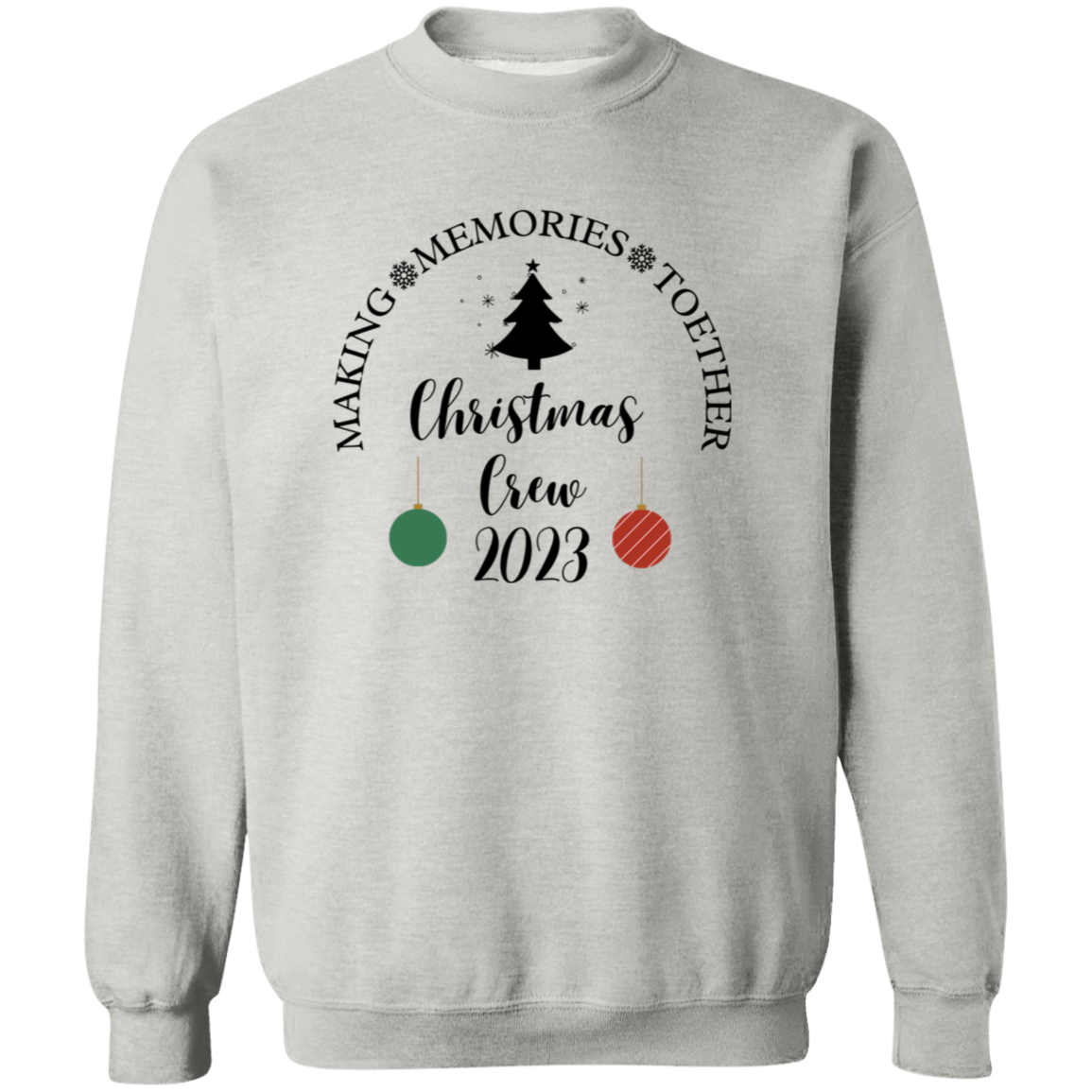 Making Memories TogetherSweatshirt