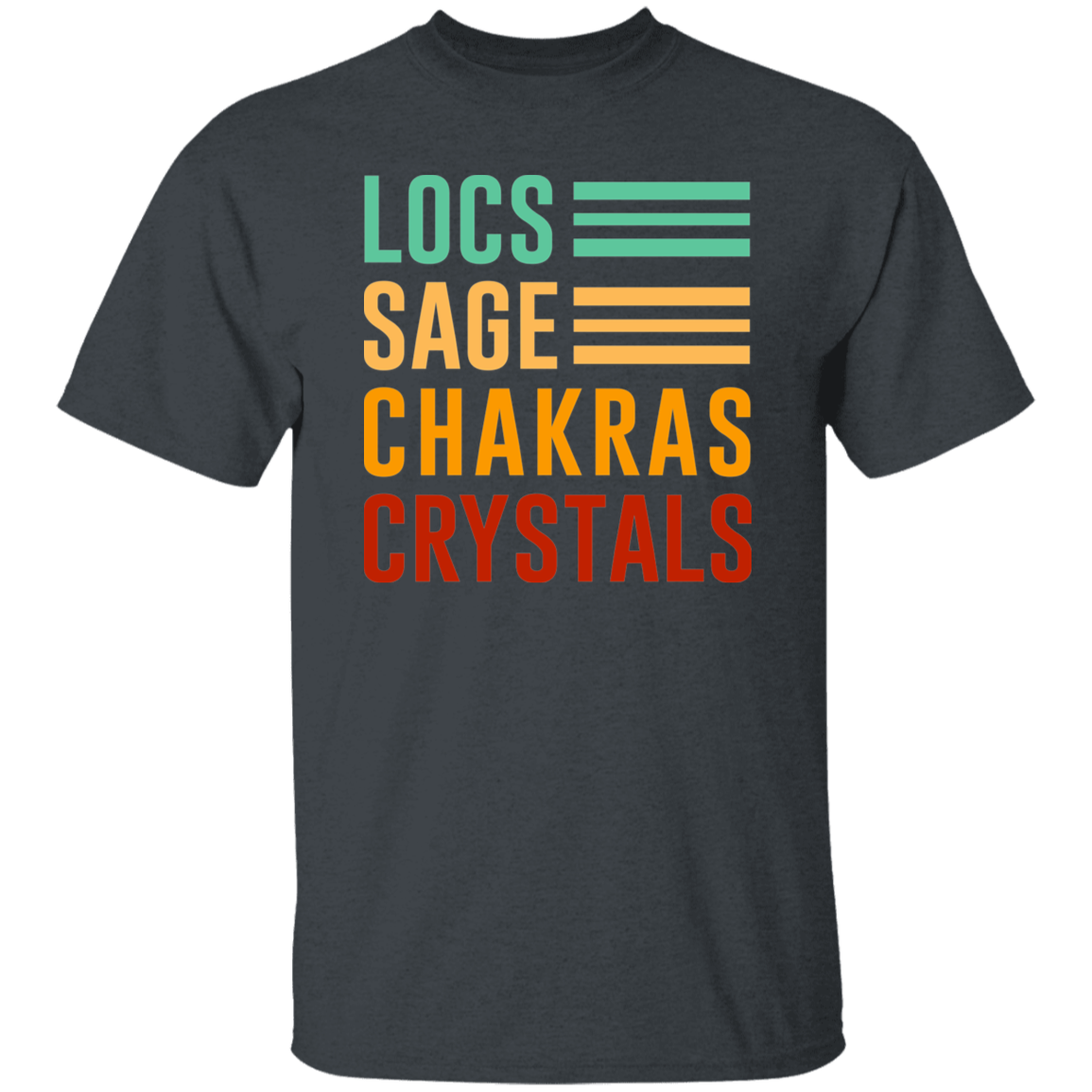Locs, Sage, Chakras, Crystals T-Shirt