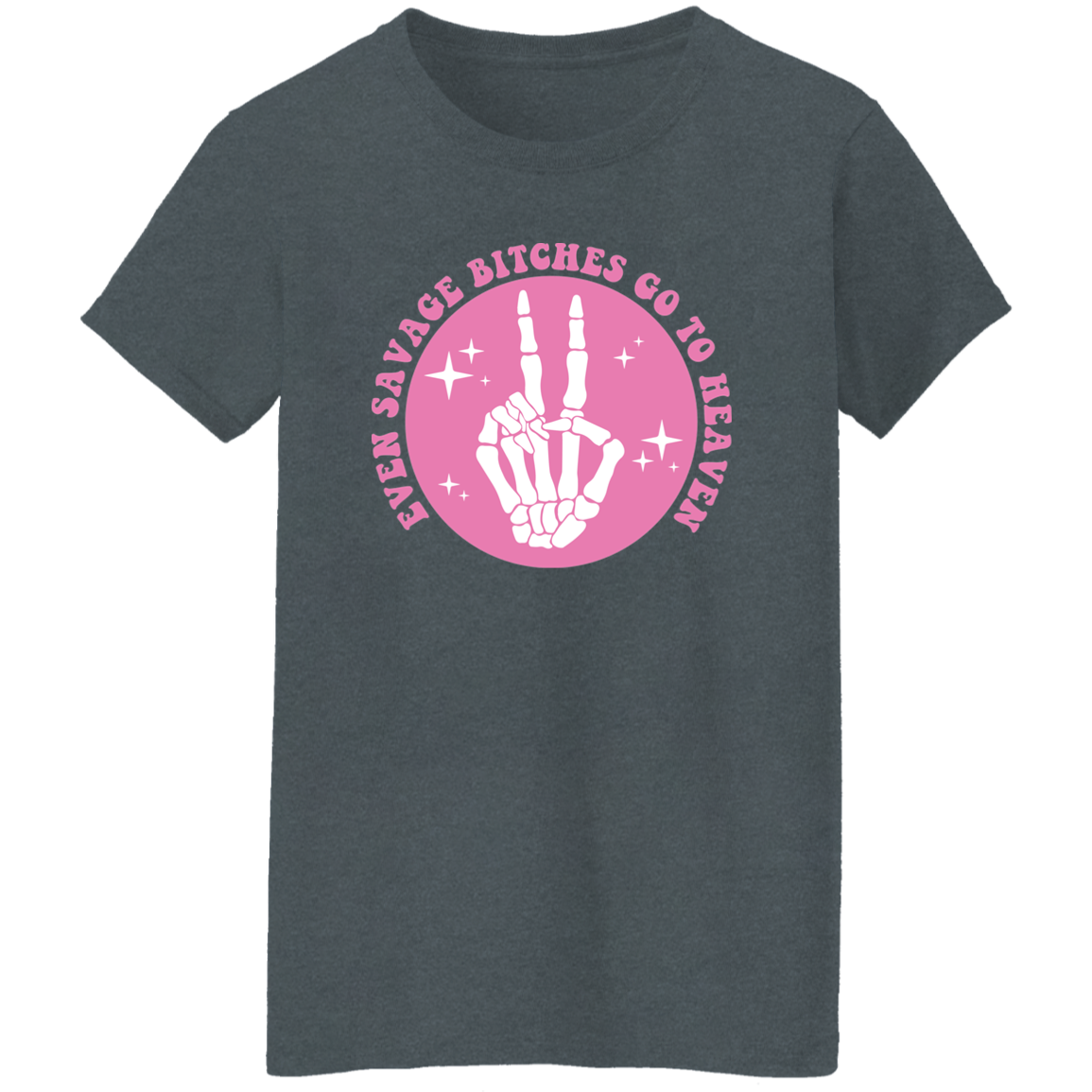 Even Savages B's Go To Heaven T-Shirt