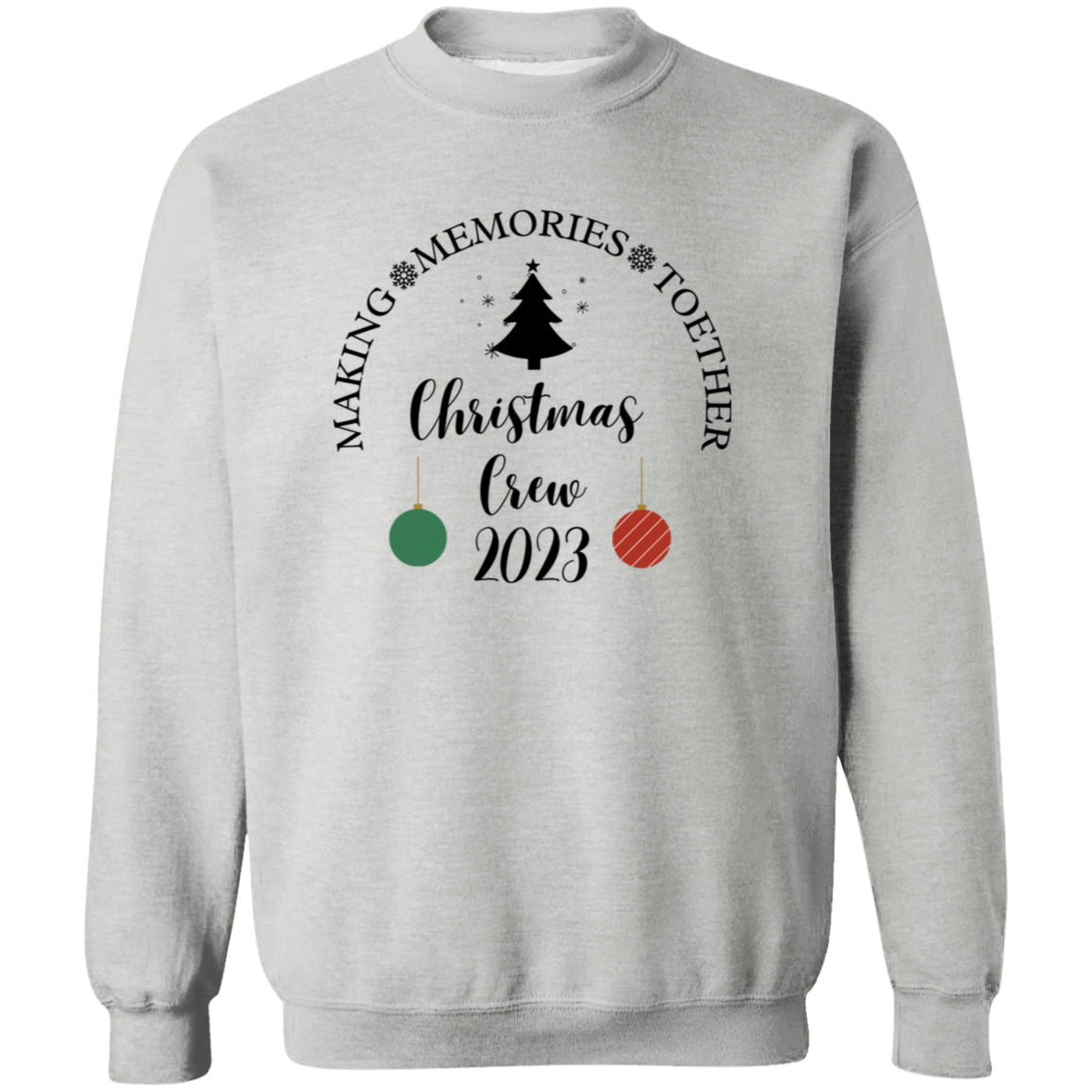 Making Memories TogetherSweatshirt