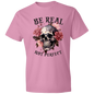 Be Real Not Perfect T-Shirt