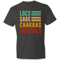 Locs, Sage, Chakras, Crystals T-Shirt