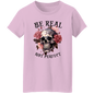 Be Real Not Perfect T-Shirt