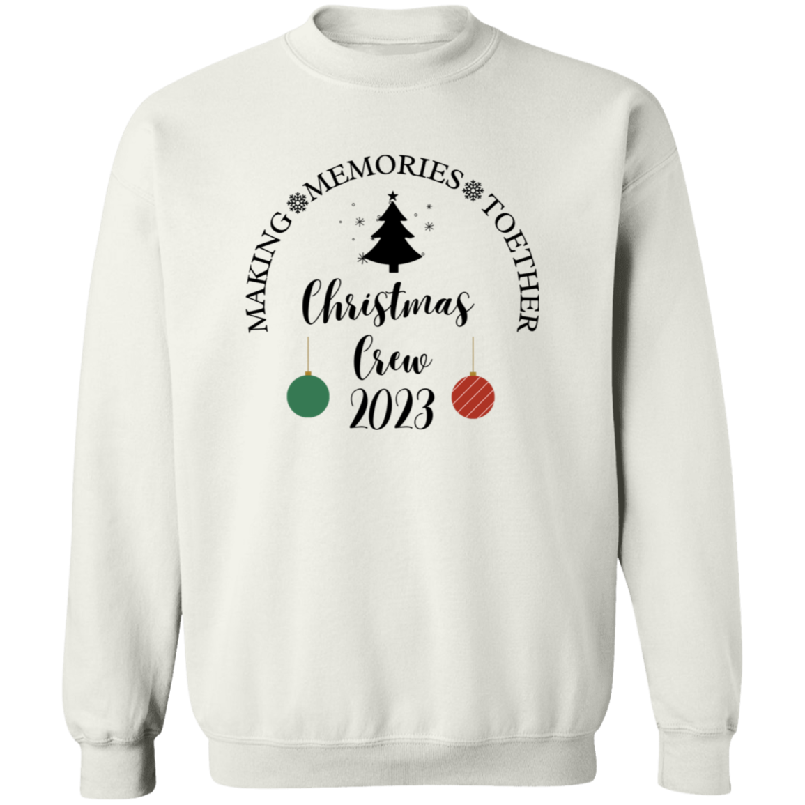 Making Memories TogetherSweatshirt