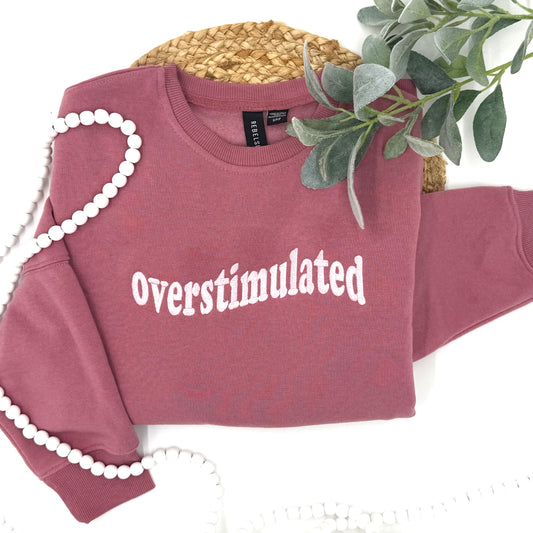 Overstimulated Embroidered Sweatshirt