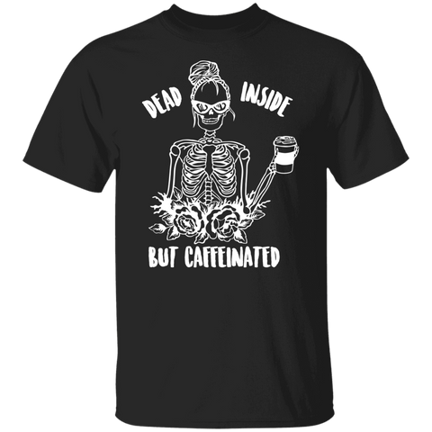 Dead Inside But Caffeinated T-Shirt