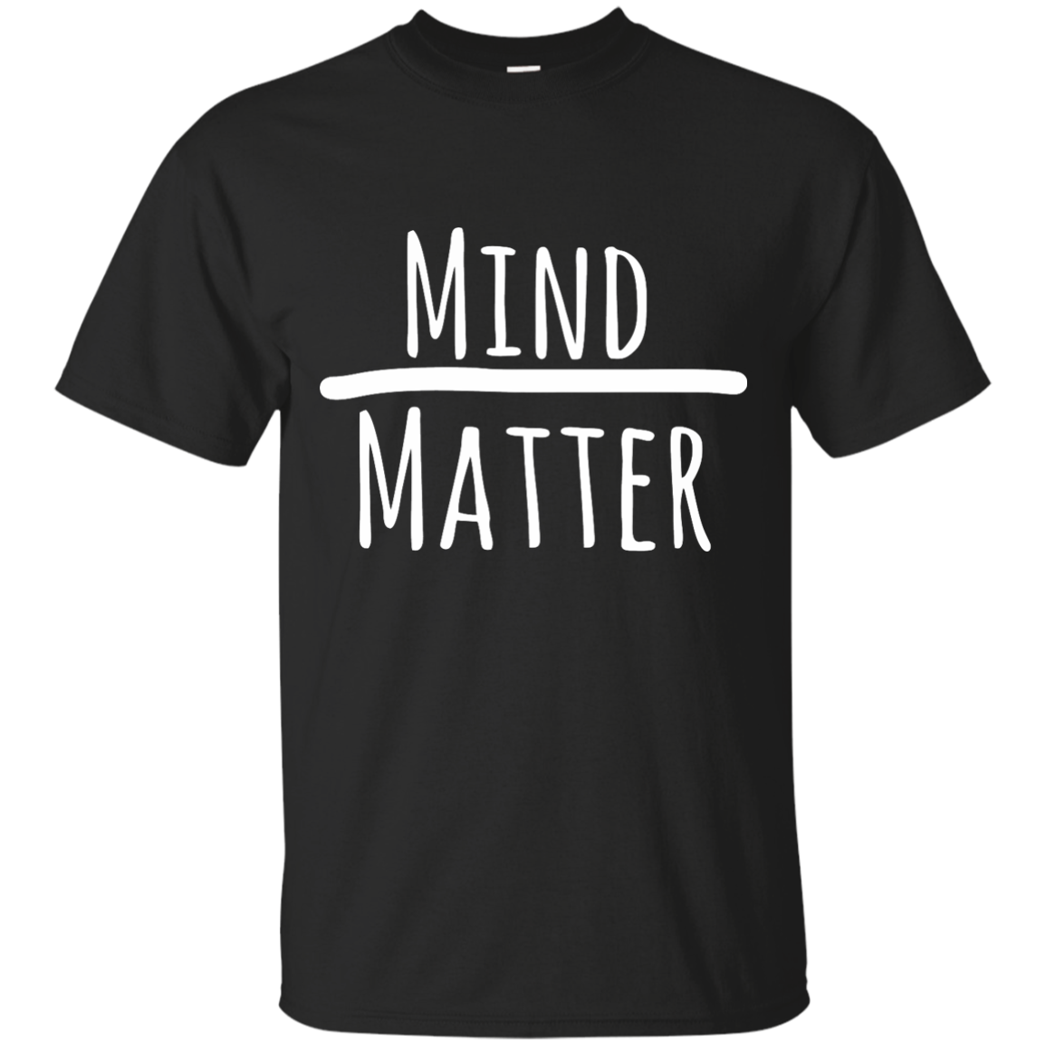 Mind Over Matter T-Shirt