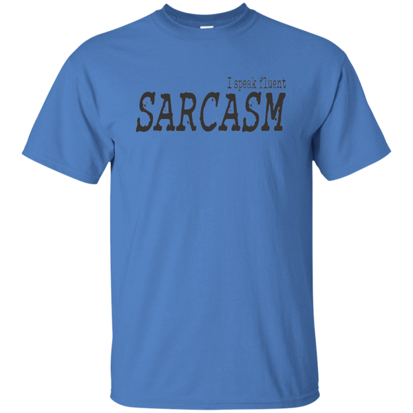 I Speak Fluent Sarcasm T-Shirt