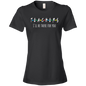 Teacher I'll Be There For You T-Shirt