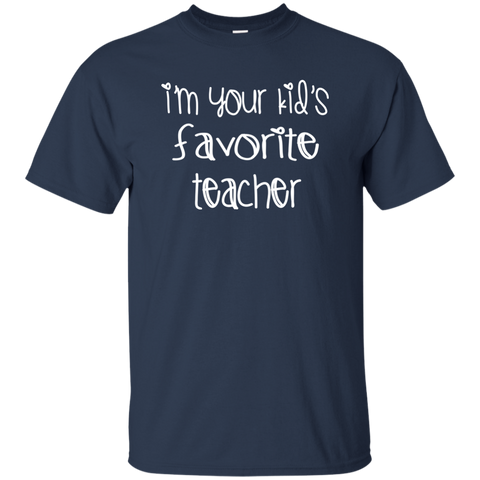 I'm Your Kids Favorite Teacher T-Shirt