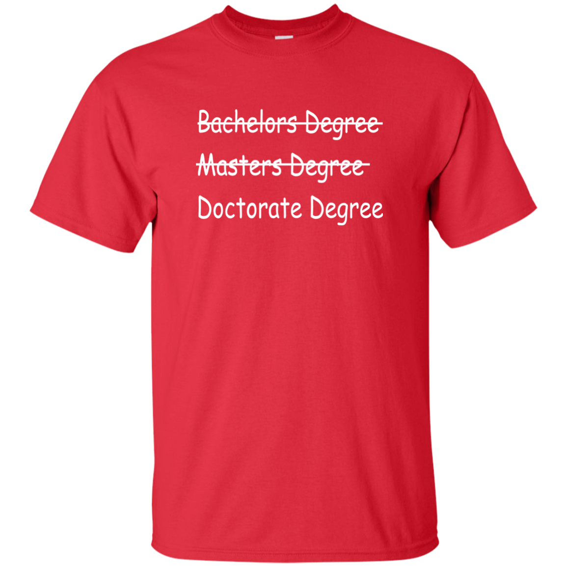 Doctorate Degree T-Shirt