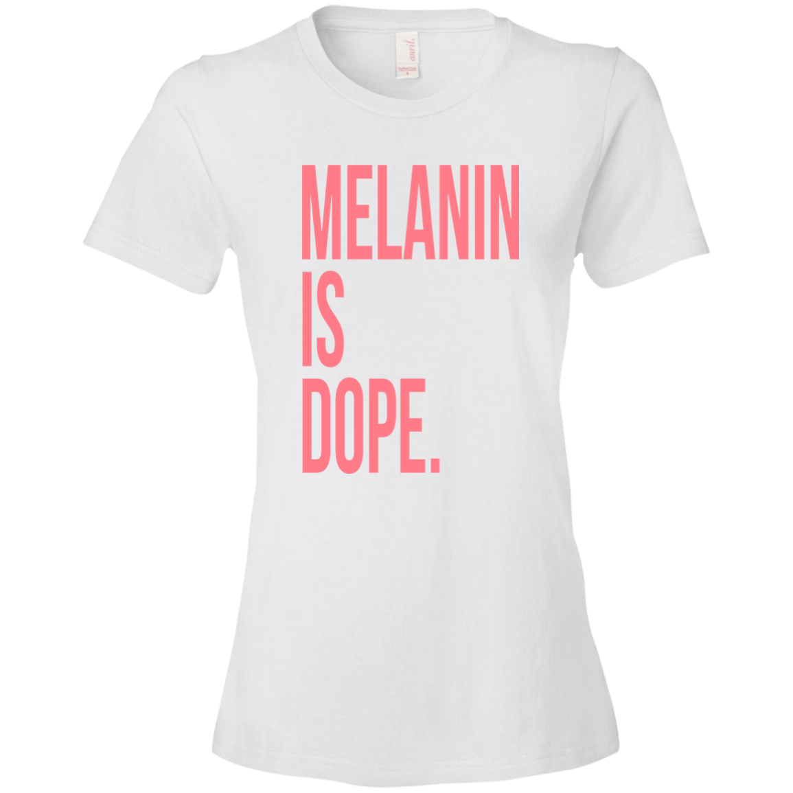Melanin Is Dope Ladies' T-Shirt