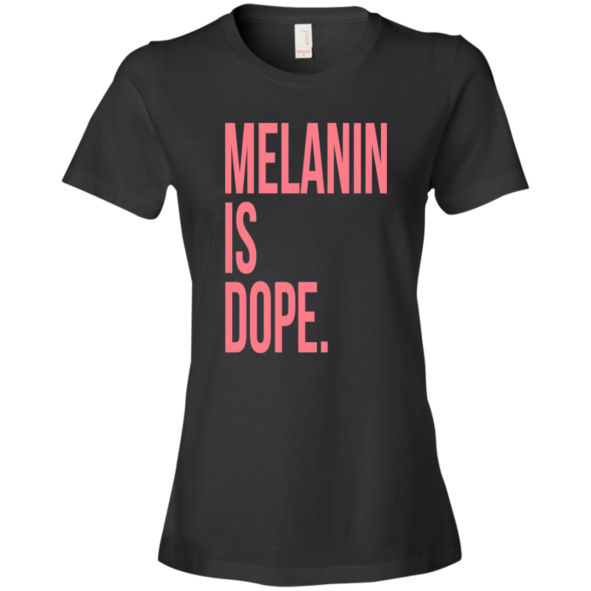 Melanin Is Dope Ladies' T-Shirt