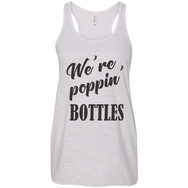 We're Poppin Bottles (Black) Flowy Racerback Tank