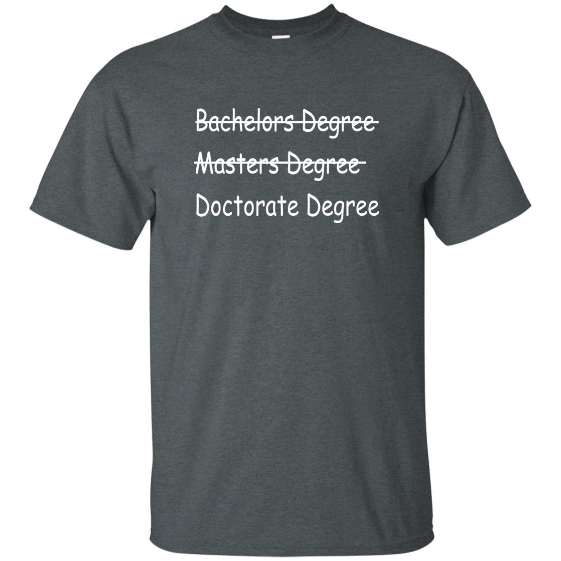 Doctorate Degree T-Shirt