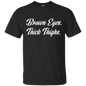 Brown Eyes Thick Thighs T-Shirt