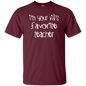 I'm Your Kids Favorite Teacher T-Shirt