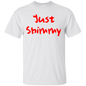 Just Shimmy T-Shirt