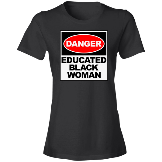 Danger Educated Black Woman T-Shirt