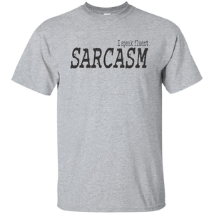 I Speak Fluent Sarcasm T-Shirt