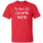 I'm Your Kids Favorite Teacher T-Shirt