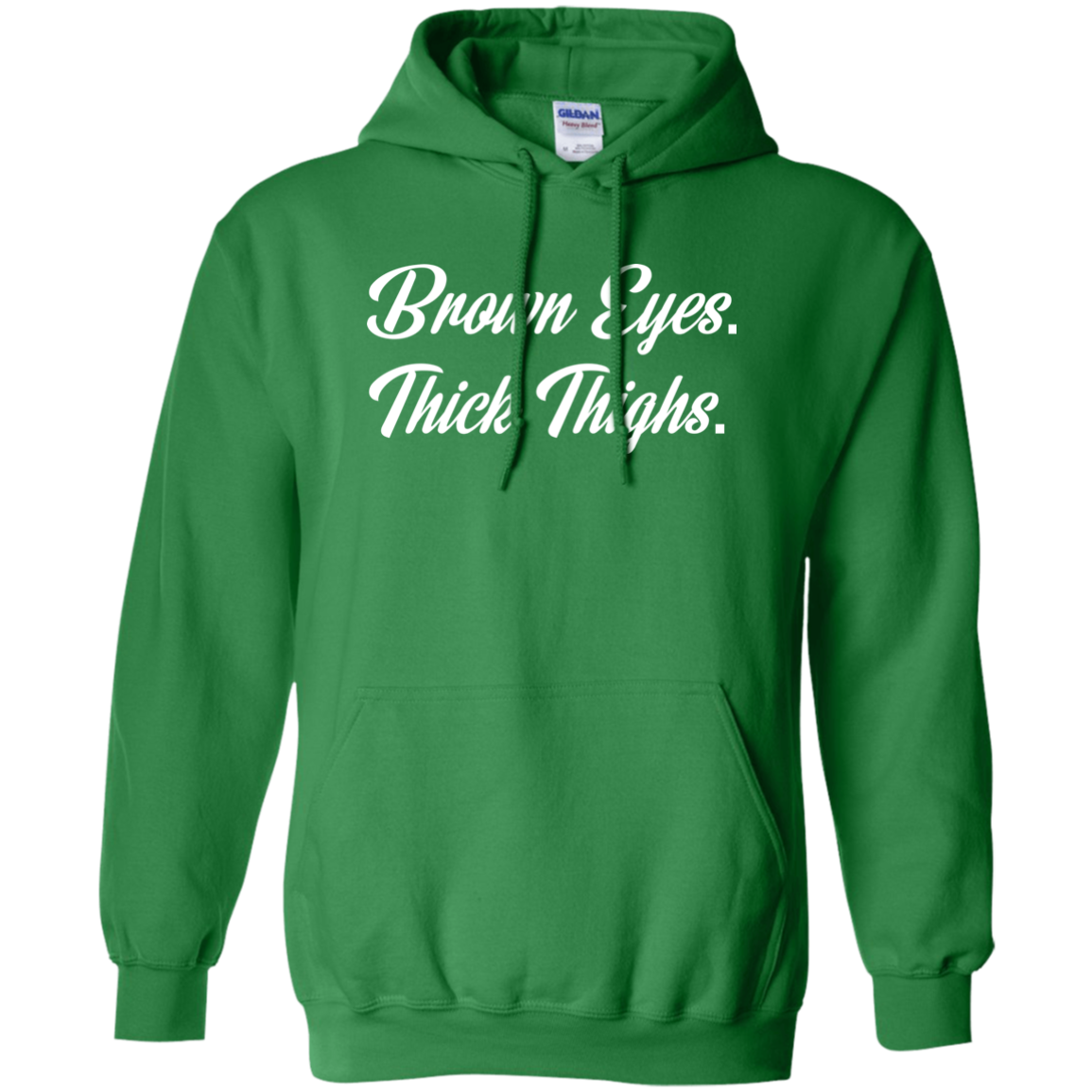 Brown Eyes Thick Thighs Pullover Hoodie 8 oz.