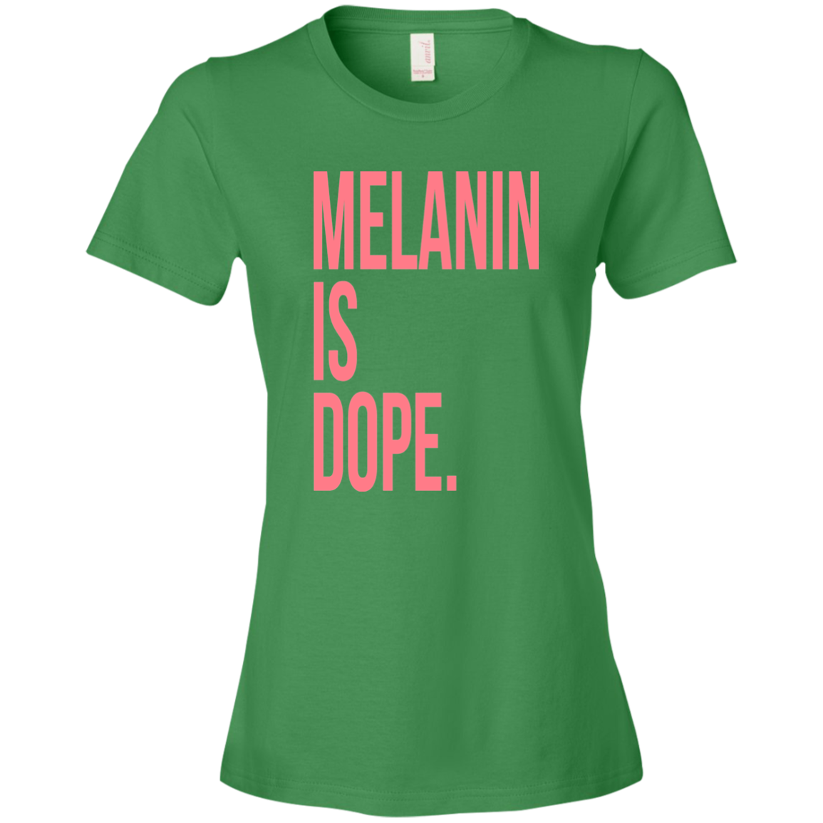 Melanin Is Dope Ladies' T-Shirt