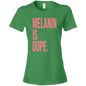 Melanin Is Dope Ladies' T-Shirt