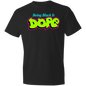 Being Black Is Dope T-Shirt
