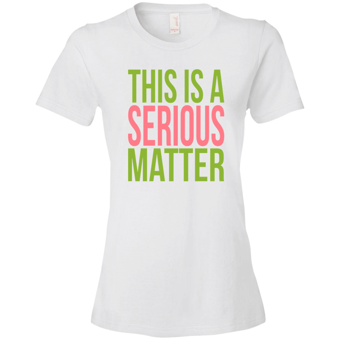 This is a Serious Matter Ladies' T-Shirt