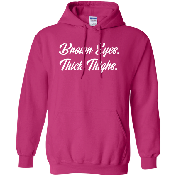 Brown Eyes Thick Thighs Pullover Hoodie 8 oz.