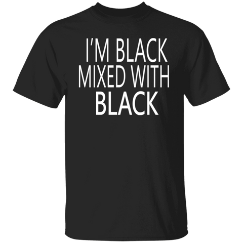 Im Black Mixed With Black T-Shirt
