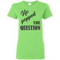 He Popped The Question (Black) T-Shirt