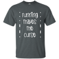 Running Makes Me Curse T-Shirt